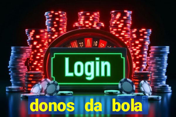 donos da bola apostas esportivas